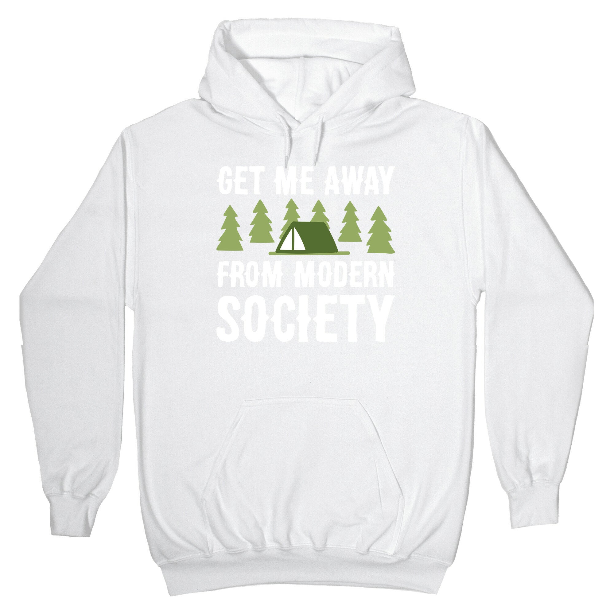 Get Me Away From Modern Society Hoodie